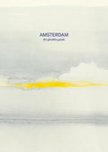 Amsterdam the Gloobles Guide - Stephanie van Rappard, Hayley Daen