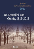 De republiek va Oranje 1813 - 2013 - Uitgeverij Boom