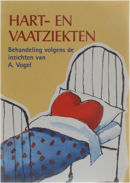Hart - en vaatziekten - Behandeling volgens de inzichten van A. vogel - Onbekend