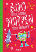 Moppenboeken 0 - 600 supergrappige moppen voor kinderen - Greet Bauweleers