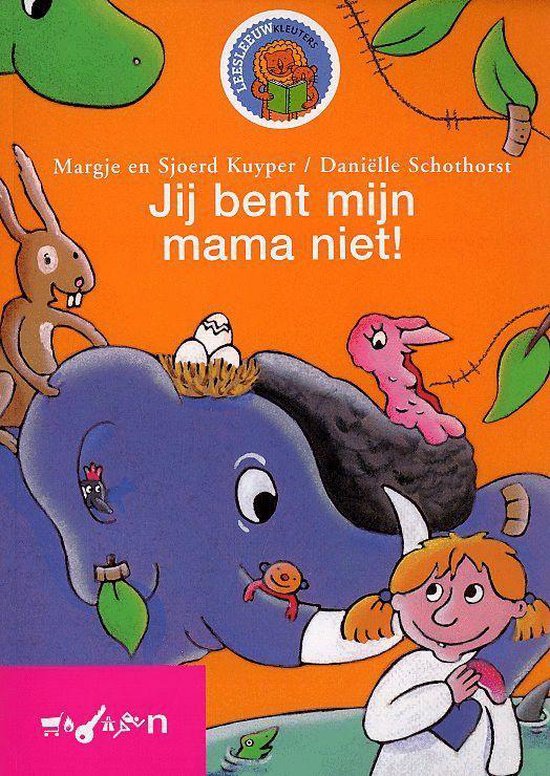 Jij bent mijn mama niet!