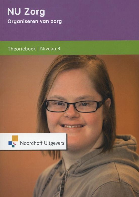 NU Zorg 3 Theorieboek niveau 3 - Anneke Ormel, Ank van der Wiel