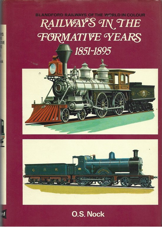 Railways in the formative years 1851 - 1895 - O. S. Nock