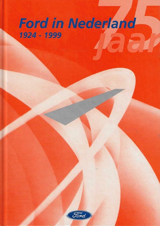 Boek 75 jaar Ford in Nederland 1924 - 1999