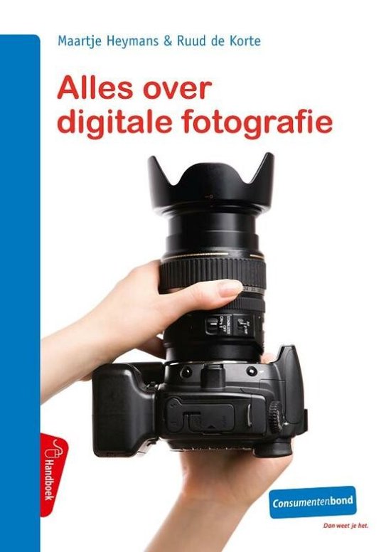 Handboek Digitale fotografie - Maartje Heymans, Ruud de Korte