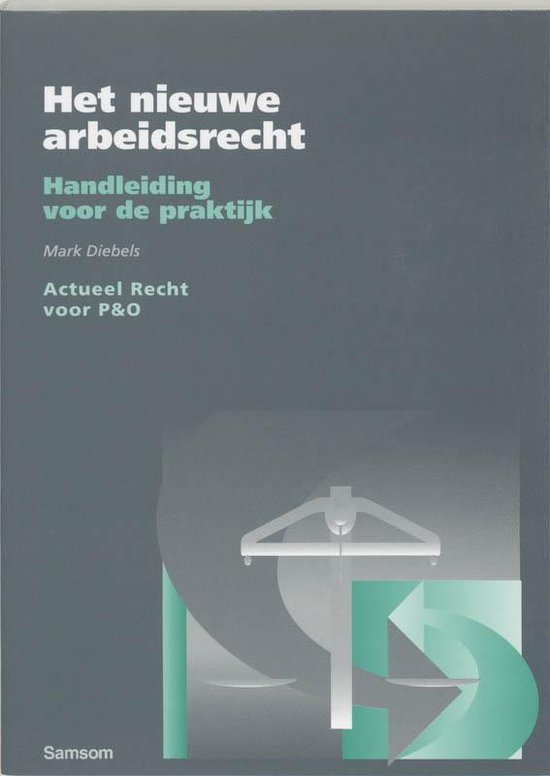 Het Nieuwe Arbeidsrecht - G.A. Diebels