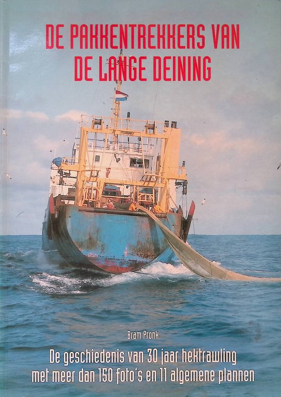 De pakkentrekkers van de lange deining - Bram Pronk