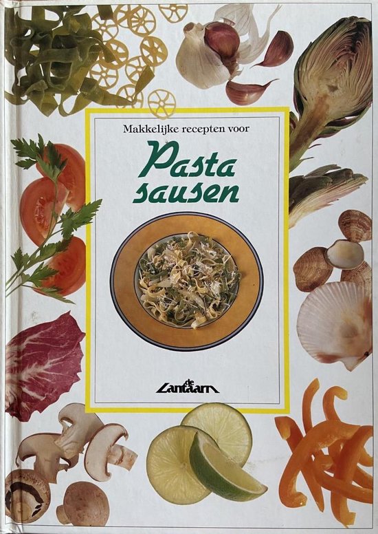 Makkelijke recepten voor pastasausen - Shirley Gill, Jan van Gestel