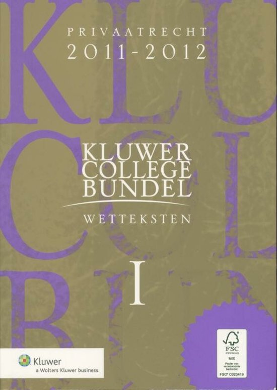 Kluwer Collegebundel / Wetteksten I & II 2011/2012 - Khadijah Knight, F.C.M.A. Michiels