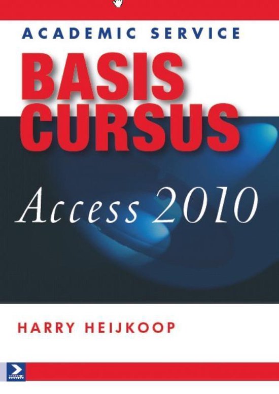 Basiscursus - Basiscursus Access 2010 - Harry Heijkoop