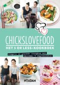 Chickslovefood - Het 5 or less - kookboek - Nina de Bruijn, Elise Gruppen