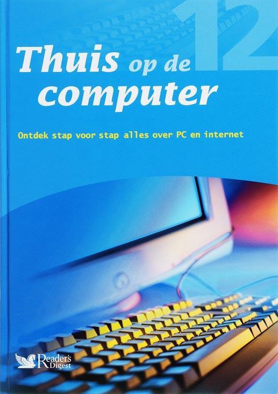 Thuis op de computer 12 - Digest Reader's, The Reader'S Digest N.V.