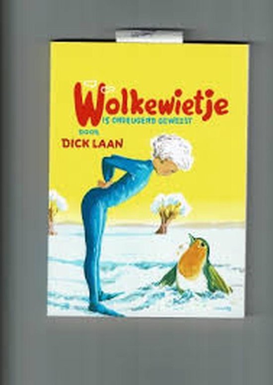 Wolkewietje is ondeugend geweest - Dick Laan, Suzanne Braam