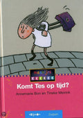 KOMT TES OP TIJD? - Annemarie Bon, Tineke Meirink
