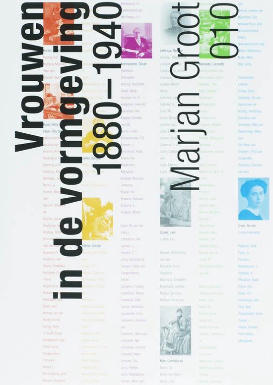 Vrouwen In De Vormgeving In Nederland 1880 - 1940 - Marjan Groot