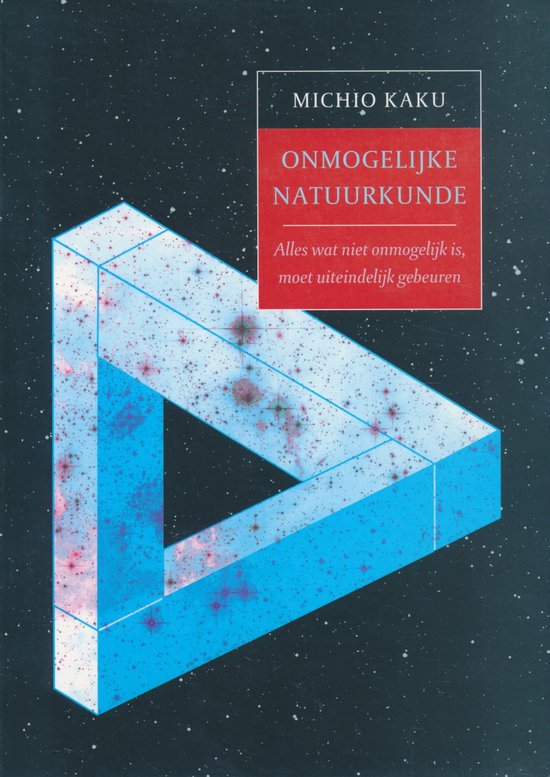 Onmogelijke Natuurkunde - Michio Kaku