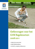 Oefenvragen Voor Het Gvb Regelexamen 2008 - 2010