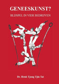 Geneeskunst? - Henk Tjong Tjin Tai