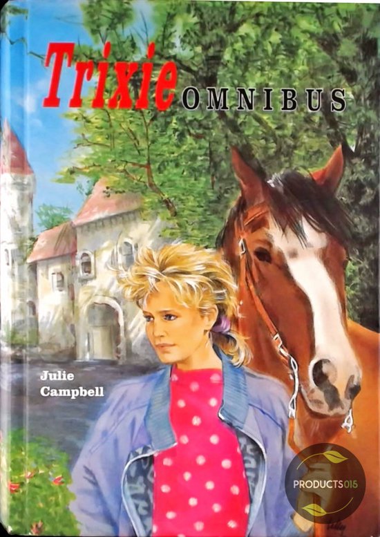 Trixie Omnibus - Julie Campbell
