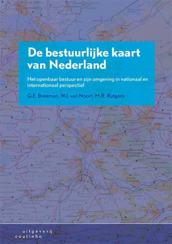 De bestuurlijke kaart van Nederland - Gerard Breeman, Carola van Eijk