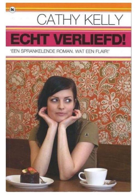 Echt verliefd - Cathy Kelly