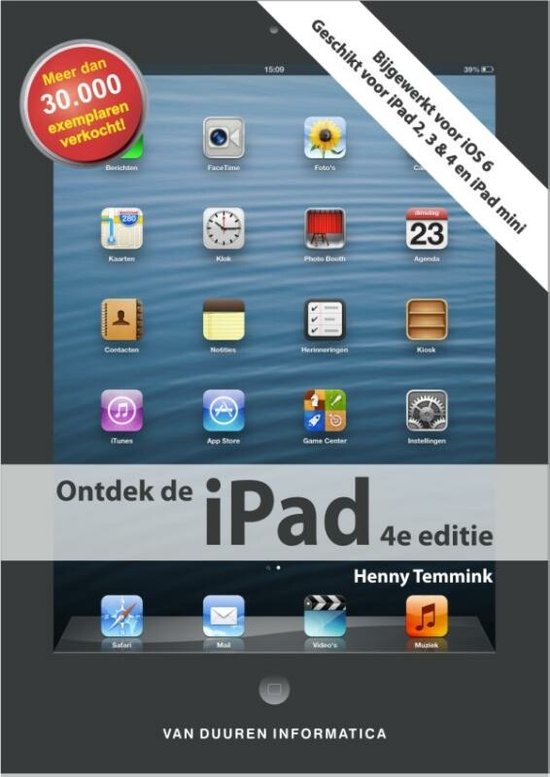 Ontdek de iPad - 4de editie, incl. iOS6 - Henny Temmink