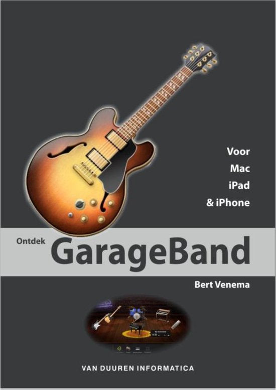 Ontdek Garageband Voor Mac/Ipad - Bert Venema