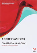 Adobe Flash CS3 Classroom in a Book + CD - ROM