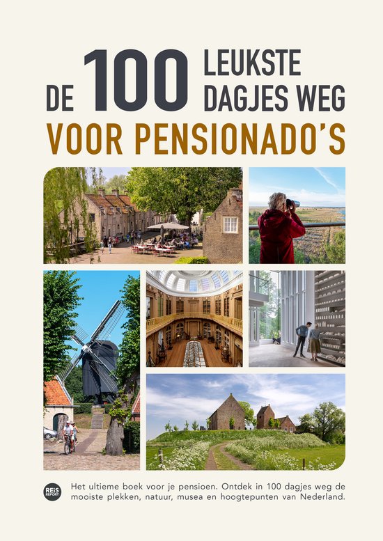 De 100 leukste dagjes weg voor pensionado's - Marlou Jacobs, Godfried van Loo
