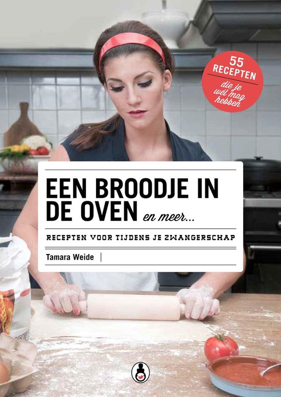 Een broodje in de oven en meer - Tamara Weide