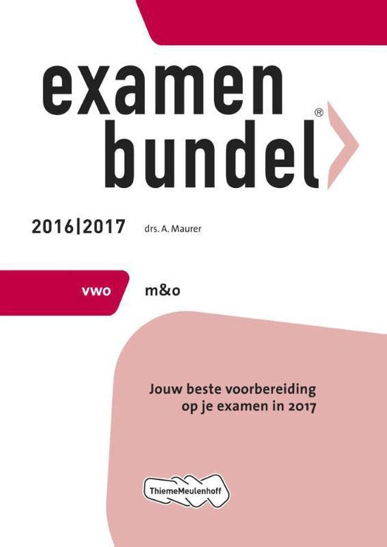Examenbundel vwo management & organisatie 2016/2017 - A. Maurer