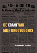De krant van mijn grootouders - Frans van der Straaten