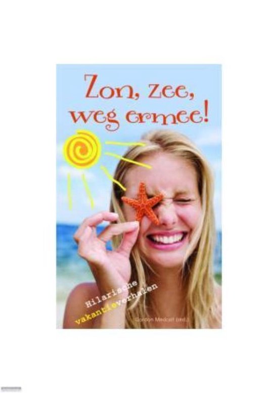 Zon, Zee, Weg Ermee! - Gordon Medcalf