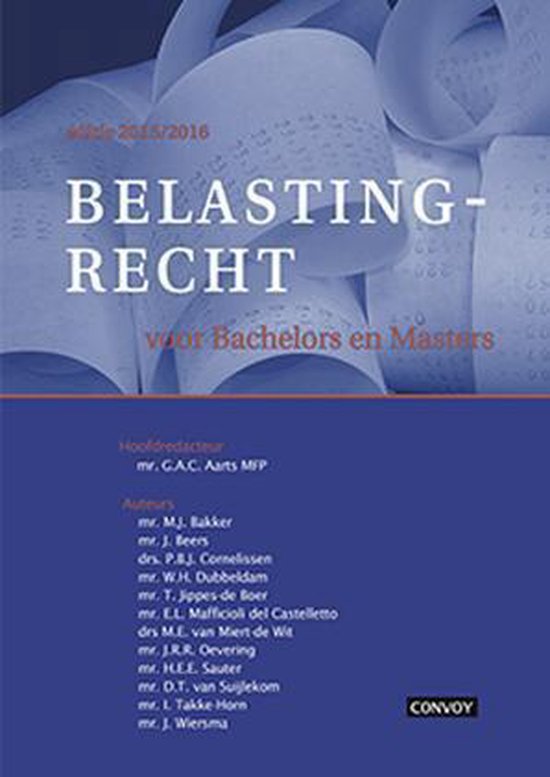 Belastingrecht voor Bachelors en Masters 15/16 Theorieboek - G.A.C. Aarts