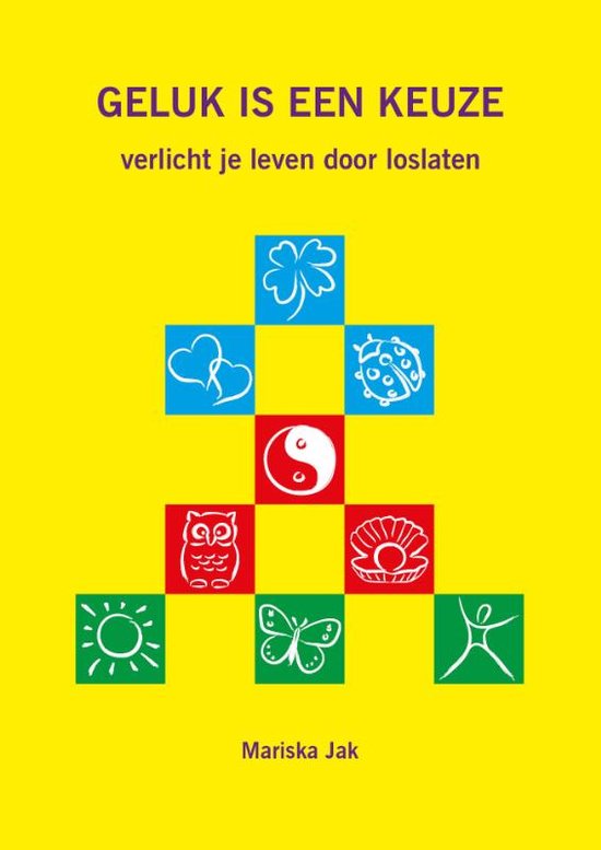 Geluk is een keuze - Mariska van der Werf
