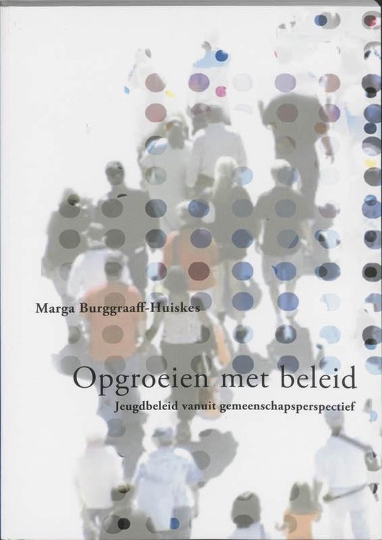 Opgroeien met beleid - M. Burggraaf - Huiskes