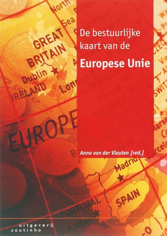 De Bestuurlijke Kaart Van De Europese Unie - Onbekend, Anna van der Vleuten