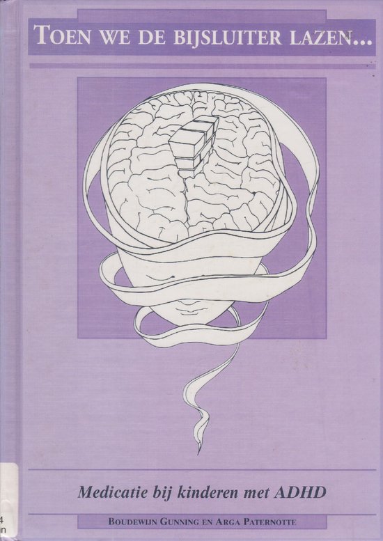 Toen we de bijsluiter lazen... - B. Gunning, A. Paternotte