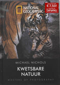 Kwetsbare natuur - Nichols, Michael, Michael Nichols