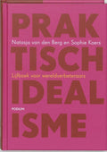 Praktisch Idealisme - Natasja van Den Berg, Sophie Koers