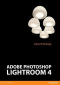 Adobe Photoshop Lightroom 4 - Johan W. Elzenga