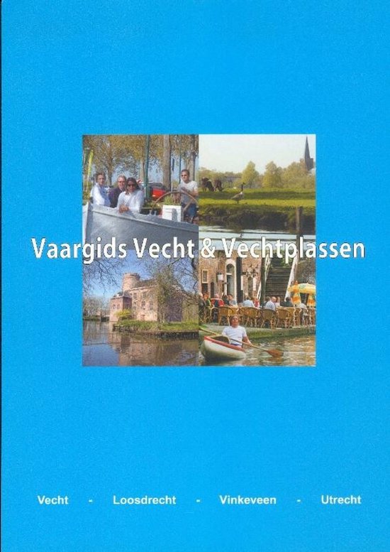 Vaargids Vecht & Vechtplassen - Dick Baaij