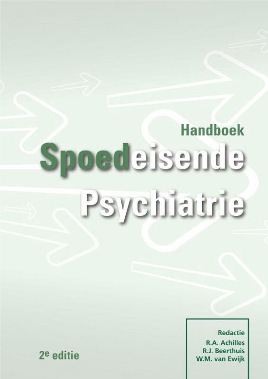 Handboek Spoedeisende Psychiatrie - R.A Achilles, R.J Beerthuis, W.M. van Ewijk