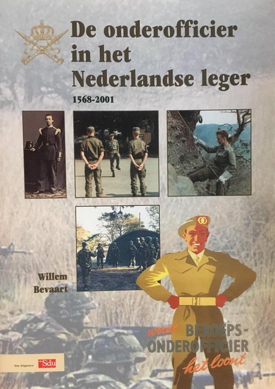 Onderofficier in het Nederlandse leger - W. Bevaart