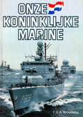 Onze Koninklijke Marine - F.G.A. Woudstra