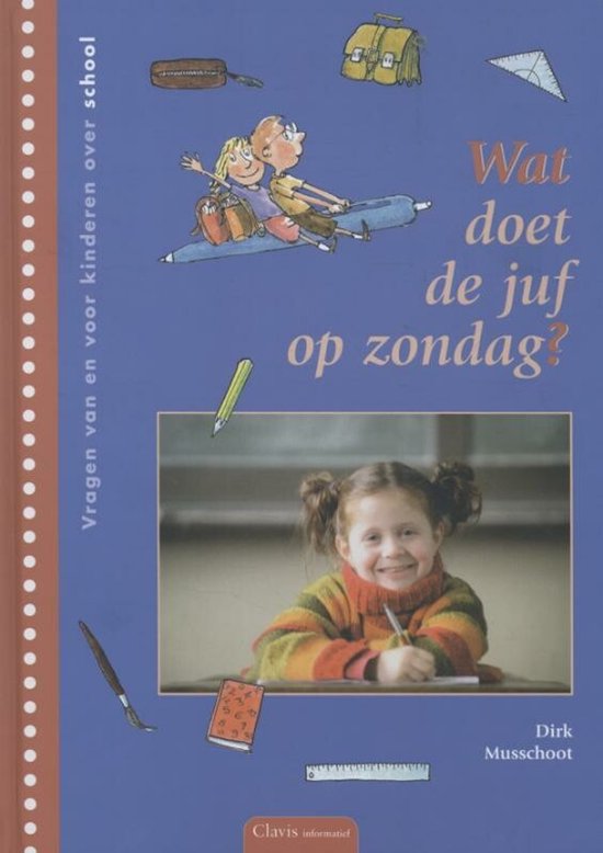 Wat doet de juf op zondag? - Dirk Musschoot