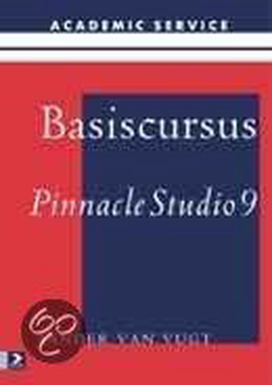 Basiscursus Pinnacle Studio 9 - Sander van Vugt