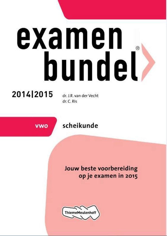 Examenbundel - Scheikunde Vwo 2014/2015 - J.R. van der Vecht, C. Ris