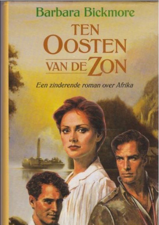 Ten oosten van de zon - Bickmore