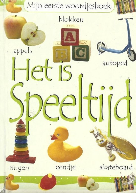 Mijn eerste woordjesboek - Het is speeltijd - Onbekend
